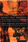 Honey, Mud, Maggots, and other Medical Marvels