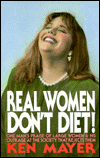 Real Women Don't Diet!