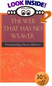 The Web That Has No Weaver : Understanding Chinese Medicine 