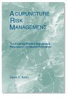 Acupuncture Risk Management - The Essential Practice Standards